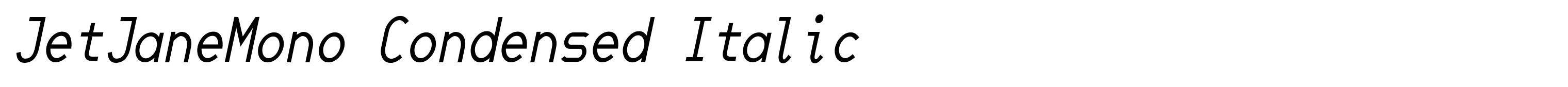 JetJaneMono Condensed Italic